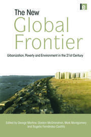 The New Global Frontier: Urbanization, Poverty and Environment in the 21st Century book cover