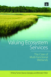 Valuing Ecosystem Services: The Case of Multi-functional Wetlands book cover