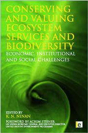 Conserving and Valuing Ecosystem Services and Biodiversity: Economic, Institutional and Social Challenges book cover
