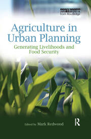 Agriculture in Urban Planning: Generating Livelihoods and Food Security book cover