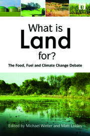 What is Land For?: The Food, Fuel and Climate Change Debate book cover
