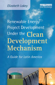 Renewable Energy Project Development Under the Clean Development Mechanism: A Guide for Latin America book cover