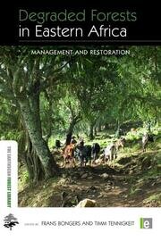 Degraded Forests in Eastern Africa: Management and Restoration book cover