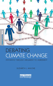 Debating Climate Change: Pathways through Argument to  Agreement book cover