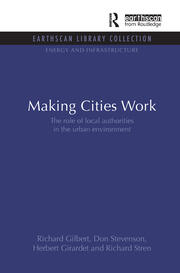 Making Cities Work: Role of Local Authorities in the Urban Environment book cover
