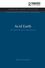 Acid Earth: The Global Threat of Acid Pollution book cover