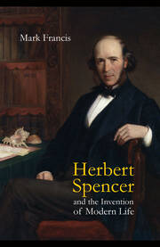 Herbert Spencer and the Invention of Modern Life book cover