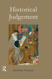 Historical Judgement: The Limits of Historiographical Choice book cover