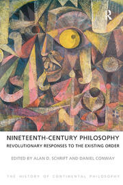 Nineteenth-Century Philosophy: Revolutionary Responses to the Existing Order book cover