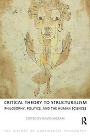 Critical Theory to Structuralism: Philosophy, Politics and the Human Sciences book cover