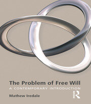 The Problem of Free Will: A Contemporary Introduction book cover