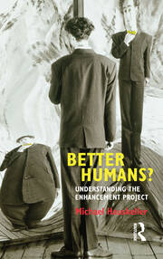 Better Humans?: Understanding the Enhancement Project book cover