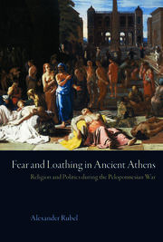Fear and Loathing in Ancient Athens: Religion and Politics During the Peloponnesian War book cover