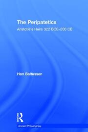 The Peripatetics: Aristotle's Heirs 322 BCE - 200 CE book cover