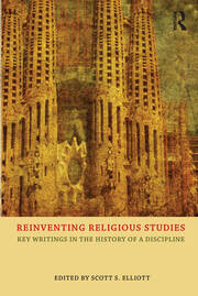 Reinventing Religious Studies: Key Writings in the History of a Discipline book cover