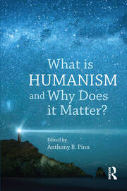 What is Humanism and Why Does it Matter? book cover