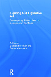 Figuring Out Figurative Art: Contemporary Philosophers on Contemporary Paintings book cover