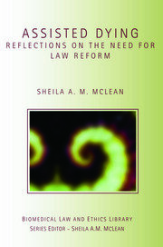 Assisted Dying: Reflections on the Need for Law Reform book cover