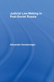 Judicial Law-Making in Post-Soviet Russia book cover