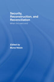Security, Reconstruction, and Reconciliation: When the Wars End book cover