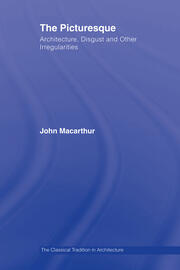 The Picturesque: Architecture, Disgust and Other Irregularities book cover