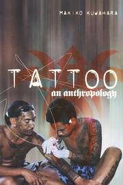 Tattoo: An Anthropology book cover