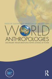 World Anthropologies: Disciplinary Transformations within Systems of Power book cover