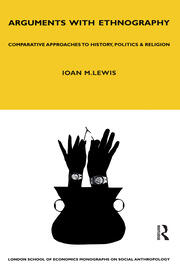 Arguments with Ethnography: Comparative Approaches to History, Politics and Religion Volume 70 book cover
