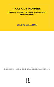 Take Out Hunger: Two Case Studies of Rural Development in Basutoland Volume 39 book cover