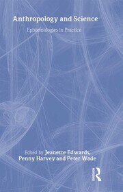Anthropology and Science: Epistemologies in Practice book cover