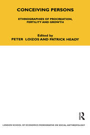Conceiving Persons: Ethnographies of Procreation, Fertility and Growth Volume 68 book cover