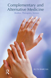 Complementary and Alternative Medicine: Bodies, Therapies, Senses book cover