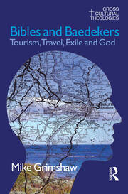 Bibles and Baedekers: Tourism, Travel, Exile and God book cover