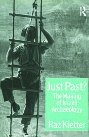 Just Past?: The Making of Israeli Archaeology book cover