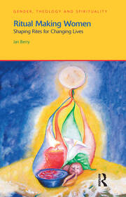 Ritual Making Women: Shaping Rites for Changing Lives book cover
