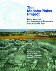 The Madaba Plains Project: Forty Years of Archaeological Research into Jordan's Past book cover