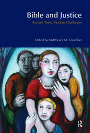 Bible and Justice: Ancient Texts, Modern Challenges book cover