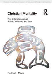 Christian Mentality: The Entanglements of Power, Violence and Fear book cover