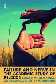 Failure and Nerve in the Academic Study of Religion book cover