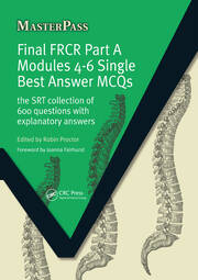Final FRCR Part A Modules 4-6 Single Best Answer MCQS: The SRT Collection of 600 Questions with Explanatory Answers book cover