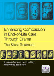 Enhancing Compassion in End-of-Life Care Through Drama: The Silent Treatment book cover