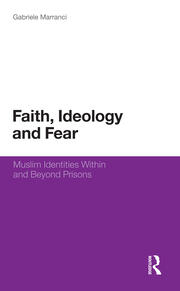 Faith, Ideology and Fear: Muslim Identities Within and Beyond Prisons book cover