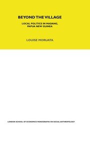 Beyond the Village: Local Politics in Madang, Papua New Guinea book cover