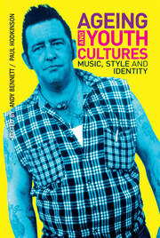 Ageing and Youth Cultures: Music, Style and Identity book cover