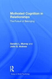 Motivated Cognition in Relationships: The Pursuit of Belonging book cover