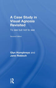 A Case Study in Visual Agnosia Revisited: To see but not to see book cover