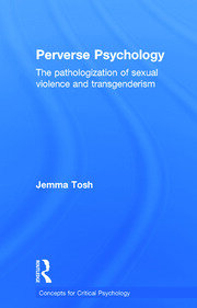Perverse Psychology: The pathologization of sexual violence and transgenderism book cover