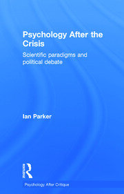 Psychology After the Crisis: Scientific paradigms and political debate book cover