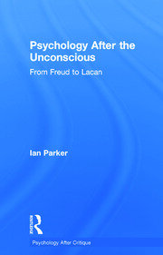 Psychology After the Unconscious: From Freud to Lacan book cover