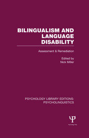 Bilingualism and Language Disability (PLE: Psycholinguistics): Assessment and Remediation book cover